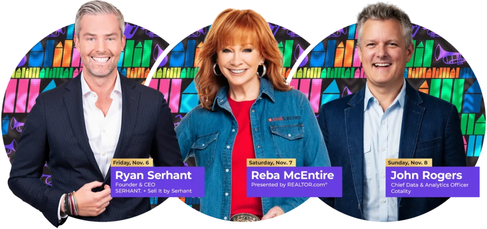 Keynote Speakers: Ryan Serhant, Reba McEntire, John Rogers
