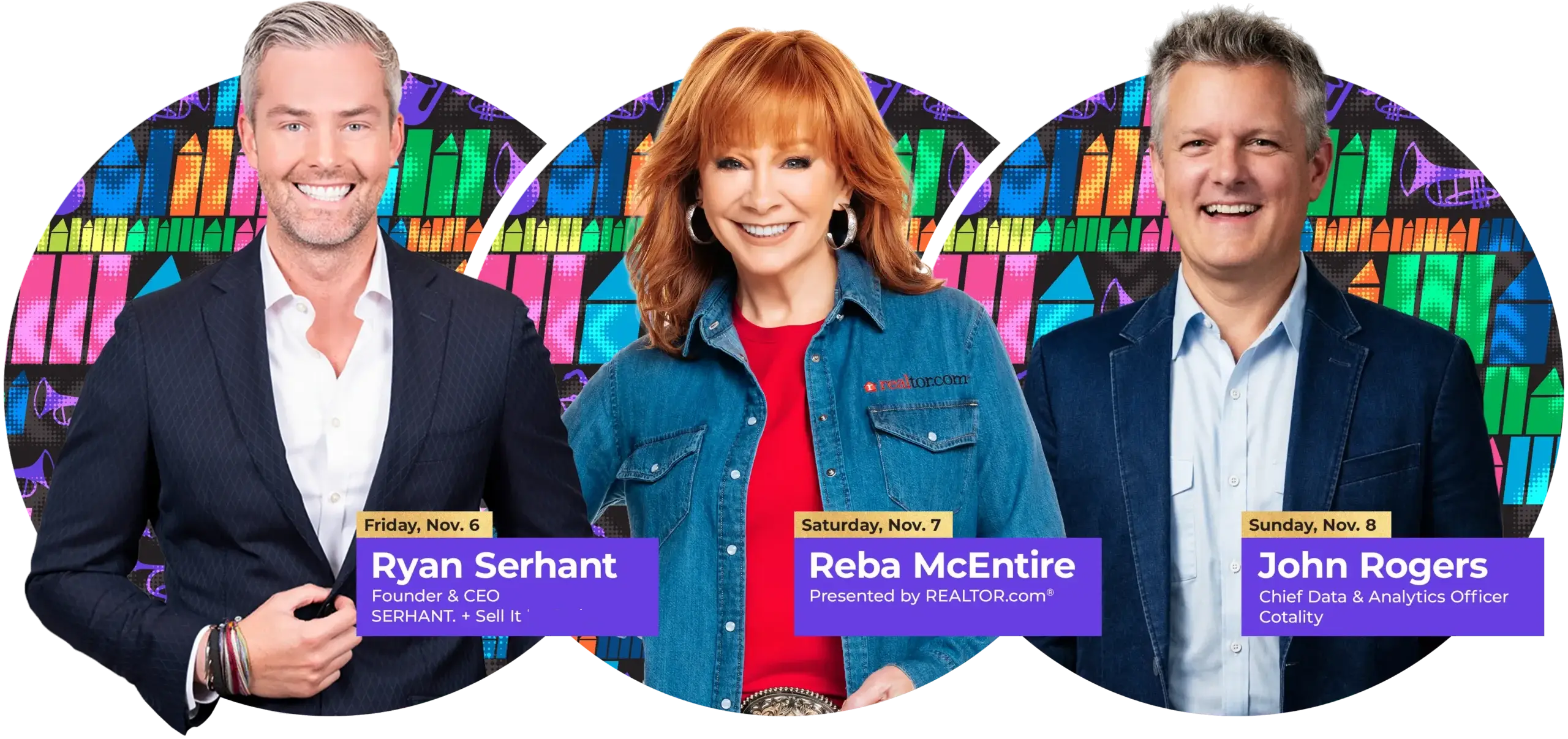 Keynote Speakers: Ryan Serhant, Reba McEntire, John Rogers